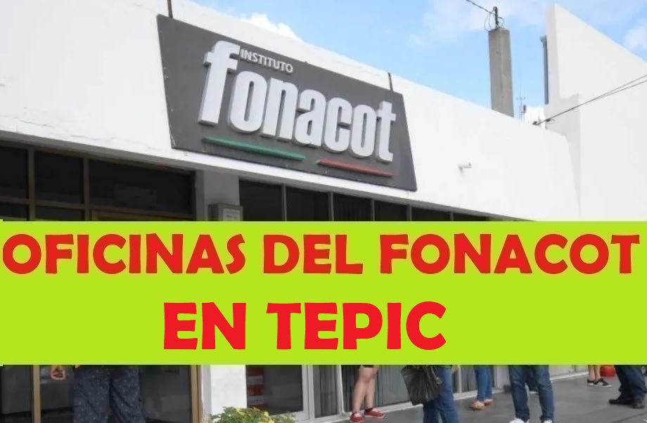 Oficinas del FONACOT en Tepic: Teléfonos y horarios